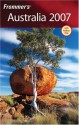 Frommer's Australia 2007 - Marc Llewellyn, Lee Mylne