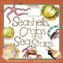 Seashells, Crabs, and Sea Stars - Kristiane Kump Tibbitts, Linda Garrow