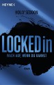 Locked in: Wach auf, wenn du kannst - Roman - Holly Seddon, Astrid Finke