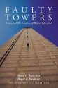 Faulty Towers: Tenure and the Structure of Higher Education - Roger E. Meiners