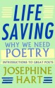 Life Saving: Why We Need Poetry - Introductions to Great Poets - Josephine Hart