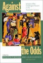 Against the Odds: Scholars Who Challenged Racism in the Twentieth Century - Benjamin P. Bowser