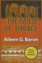 The Gold of Thrace: A Tamar Saticoy Mystery - Aileen G. Baron