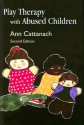 Play Therapy with Abused Children - Ann Cattanach