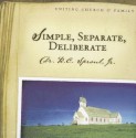 Simple, Separate, Deliberate - R.C. Sproul Jr.