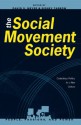 The Social Movement Society: Contentious Politics for a New Century (People, Passions, and Power: Social Movements, Interest Organizations, and the P) - David S. Meyer, Sidney Tarrow, Matthew Crozat, Patricia L. Hipsher, Mary Fainsod Katzenstein, Margaret E. Keck, Bert Klandermans, Jan Kubik, John D. McCarthy, Clark McPhail, Johan Olivier, Donatella Della Porta, Herbert Reiter, Marlene Roefs, Dieter Rucht, Kathryn Sikki