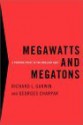 Megawatts and Megatons: A Turning Point in the Nuclear Age? - Richard L. Garwin, Georges Charpak