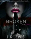 Broken (Dirty Secrets #1) - J.K Lewis