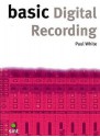 Basic Digital Recording - Paul White