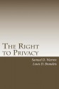 The Right to Privacy: with 2010 Foreword by Steven Alan Childress - Samuel D. Warren, Louis D. Brandeis, Steven Alan Childress