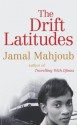 The Drift Latitudes - Jamal Mahjoub