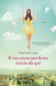 Il tuo anno perfetto inizia da qui (Italian Edition) - Charlotte Lucas, Roberta Scarabelli