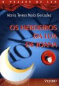 Os Herdeiros da Lua de Joana - Maria Teresa Maia Gonzalez