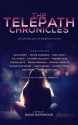 The Telepath Chronicles - David Gatewood, Autumn Kalquist, Elle Casey, Peter Cawdron, Nina Croft, E.E. Giorgi, Theresa Kay, Therin Knite, MeiLin Miranda, Samuel Peralta, Susan Kaye Quinn, Chris Reher, Vincent Trigili, Endi Webb, Nicolas Wilson