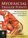 Myofascial Trigger Points: Pathophysiology And Evidence-Informed Diagnosis And Management (Contemporary Issues in Physical Therapy and Rehabilitation Medicine) - Jan Dommerholt, Peter Huijbregts