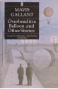 Overhead In A Balloon And Other Stories - Mavis Gallant