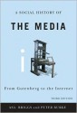 A Social History Of The Media: From Gutenberg To The Internet - Asa Briggs, Peter Burke