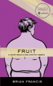 Fruit: A Novel About a Boy and His Nipples - Brian Francis