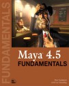 Maya 4.5 Fundamentals [With CDROM] - Jim Lammers