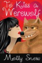 To Kiss a Werewolf - Molly Snow