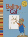 Belling the Cat: A Retelling of Aesop's Fable - Eric Blair, Dianne Silverman