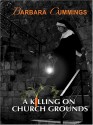 A Killing On Church Grounds - Barbara Cummings