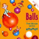 Balls: The Book With Bounce - Jack Keely