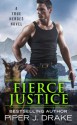 Fierce Justice - Piper J. Drake