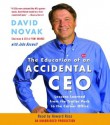 The Education of an Accidental CEO: Lessons Learned from the Trailer Park to the Corner Office - David C. Novak, John Boswell