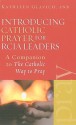 Introducing Catholic Prayer for RCIA Leaders: A Companion to the Catholic Way to Pray - Kathleen Glavich