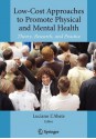 Low-Cost Approaches to Promote Physical and Mental Health: Theory, Research, and Practice - Luciano L'Abate