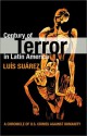 Century of Terror in Latin America: A Chronicle of U.S. War Crimes - Luis Suarez