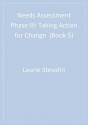 Needs Assessment Phase III: Taking Action for Change (Book 5) - Laurie Stevahn, Jean A. King