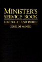 Minister's Service Book: For Pulpit and Parish - Jesse Jai McNeil, David F. Wells