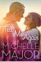 Tell Me Again - Michelle Major