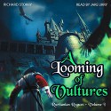 A Looming of Vultures: Volume I (Ruritanian Rogues) (Volume 1) - Richard Storry