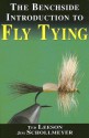 The Benchside Introduction to Fly Tying - Ted Leeson, Jim Schollmeyer