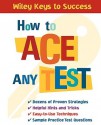 How to Ace Any Test - Beverly Ann Chin, Beverly Chin