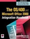 The OS/400 and Microsoft Office 2000 Integration Handbook - Brian Singleton, Chris Peters