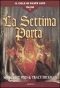 La settima porta. Il Ciclo di Death Gate - Margaret Weis, M. Maggiora