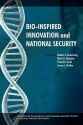 Bio-Inspired Innovation and National Security - National Defense University, National Defense National Defense University, Mark D. Drapeau