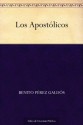 Los Apostólicos - Benito Pérez Galdós