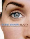 Bobbi Brown Beauty: The Ultimate Beauty Resource - Bobbi Brown, Anne Marie Iverson