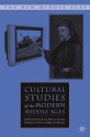 Cultural Studies of the Modern Middle Ages - Eileen A. Joy, Myra J. Seaman, Kimberly K. Bell, Mary K. Ramsey