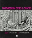 Postmodern Cities and Spaces - Sophie Watson