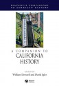 A Companion to California History - William Francis Deverell, David Igler