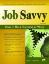 Job Savvy: How to Be a Success at Work - LaVerne L. Ludden