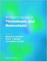 Women's Issues in Thrombosis and Hemostasis - Victor J. Marder