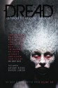 Dread: A Head Full of Bad Dreams (The Best Horror of Grey Matter Press) (Volume 1) - Jonathan Maberry, Michael Laimo, Martin Rose, John C. Foster, Chad McKee, Bracken MacLeod, Jane Brooks, T Fox Dunham, Jonathan Balog, Rose Blackthorn, Ray Garton, John Everson, JG Faherty, John F.D. Taff, Wiliam Meikle, Tim Waggoner, Trent Zelazny, Edward Morris, Anthony R