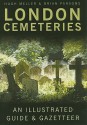 London Cemeteries: An Illustrated Guide & Gazetteer - Hugh Meller, Brian Parsons